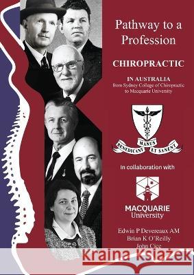 Pathway to a Profession: Chiropractic in Australia, From Sydney College of Chiropractic to Macquarie University