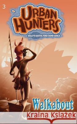 Walkabout: Billy's Gotta Find Some Girls