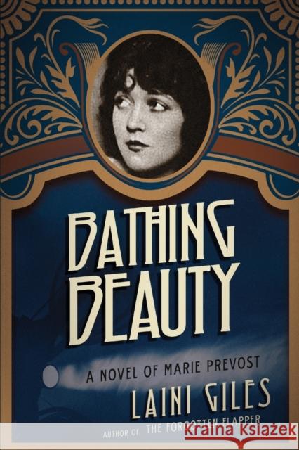 Bathing Beauty: A Novel of Marie Prevost