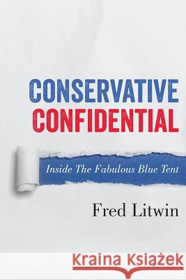 Conservative Confidential: Inside the Fabulous Blue Tent