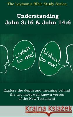 Understanding John 3: 16 & John 14:6