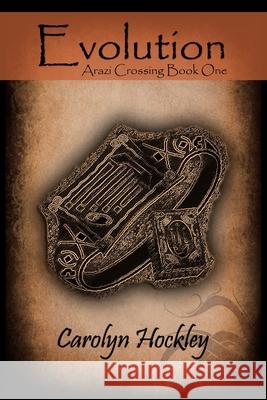Evolution: Arazi Crossing Book One