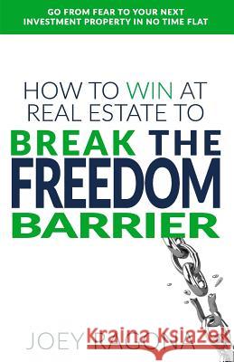How to Win at Real Estate to Break the Freedom Barrier