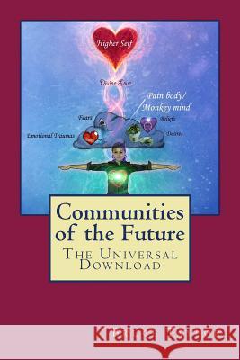 Communities of the Future: The Universal Download