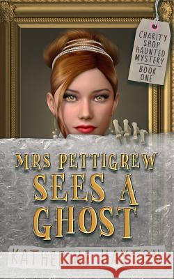 Mrs Pettigrew Sees a Ghost