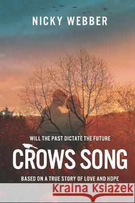 Crow's Song: Will the Past Dictate the Future?