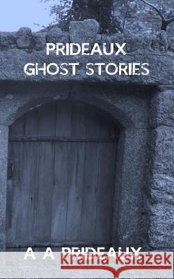 Prideaux Ghost Stories