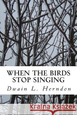 When the Birds Stop Singing