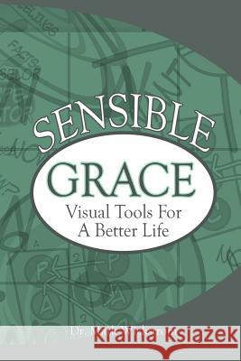 Sensible Grace: Visual Tools for a Better Life