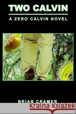 Two Calvin: A Zero Calvin Novel