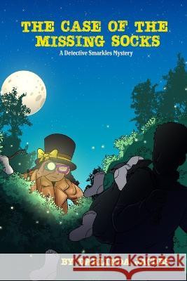 The Case of the Missing Socks: A Detective Smarkles Mystery
