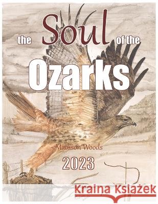 The Soul of the Ozarks: The Paintings & Process of Madison Woods featuring the Wild Ozark pigments