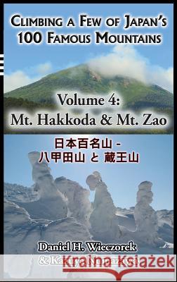 Climbing a Few of Japan's 100 Famous Mountains - Volume 4: Mt. Hakkoda & Mt. Zao