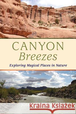 Canyon Breezes: Exploring Magical Places in Nature