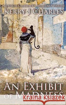 An Exhibit of Madness