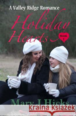 Holiday Hearts: A Valley Ridge Romance