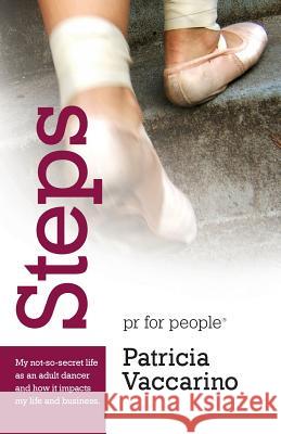 Steps: My not-so-secret life as an adult dancer and how it impacts my life and business