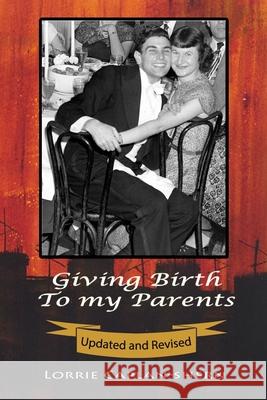 Giving Birth to my Parents