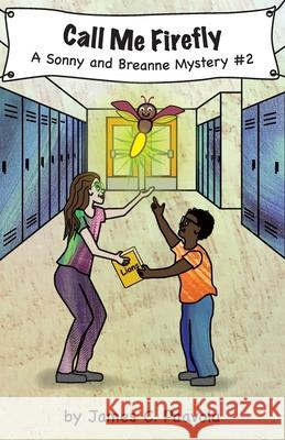 Call Me Firefly: A Sonny and Breanne Mystery