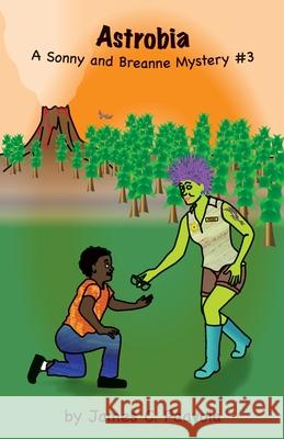 Astrobia: A Sonny and Breanne Mystery