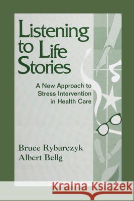 Listening to Life Stories: A New Approach to Stress Intervention in Health Care