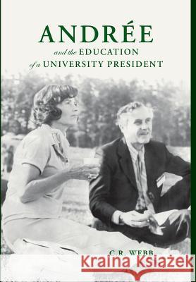 Andr?e and the Education of a University President