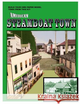 American Steamboat Town: A Paper Model Kit