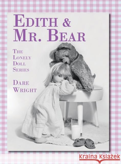 Edith And Mr. Bear: The Lonely Doll Series