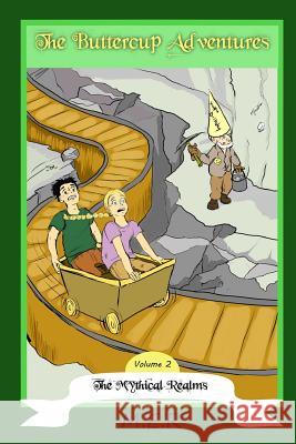 The Buttercup Adventures Volume Two: The Mythical Realms