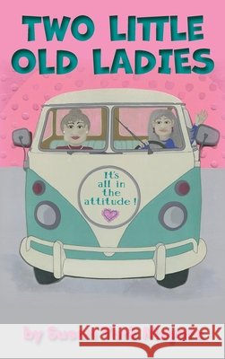 Two Little Old Ladies: It's All in the Attitude!