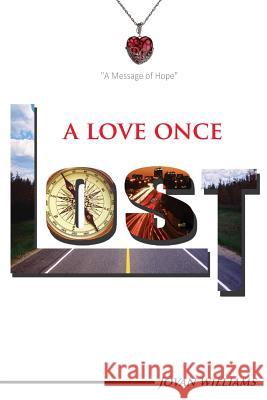 A Love Once Lost: A Time Toward Hope