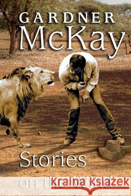 Stories on the Wind: An Anthology of Short Stories
