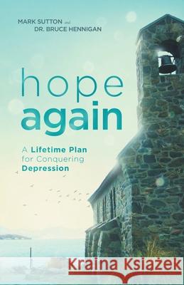 Hope Again: A Lifetime Plan for Conquering Depression