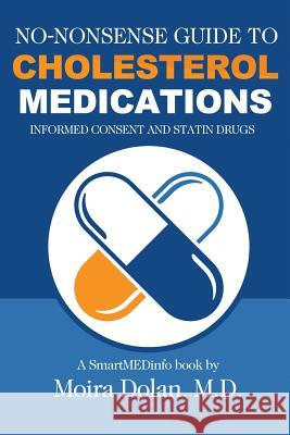 No-Nonsense Guide to Cholesterol Medications: Informed Consent and Statin Drugs