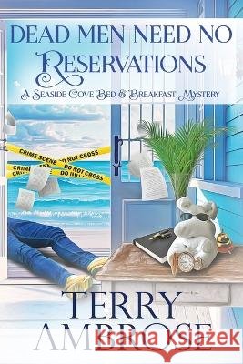 Dead Men Need No Reservations