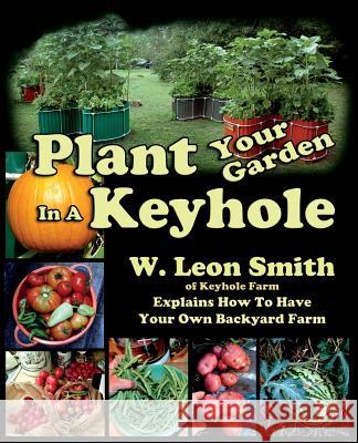 Plant Your Garden In A Keyhole