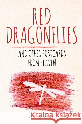 Red Dragonflies and other Postcards from Heaven