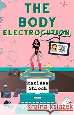 The Body Electrocution