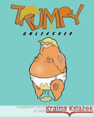 Trumpy Unleashed