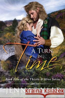 A Turn In Time: Book 5 of The Thistle & Hive Series