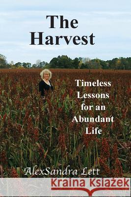 The Harvest: Timeless Lessons for and Abundant Life