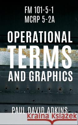 FM 101-5-1 McRp 5-2a: Operational Terms and Graphics