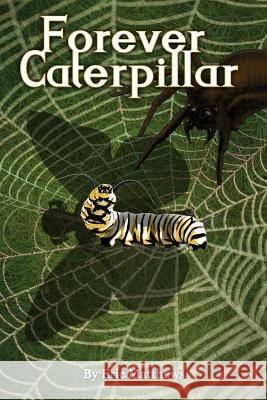 Forever Caterpillar