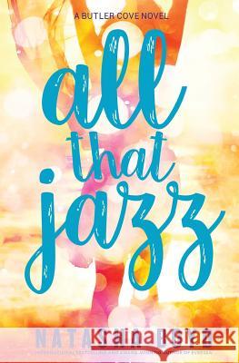 All That Jazz: A Butler Cove Novel