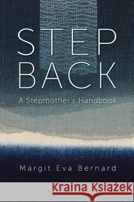 Step Back: A Stepmother's Handbook