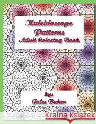 Kaleidoscope Patterns Adult Coloring Book: Repeat Patterns to Color