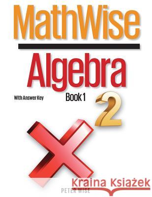 MathWise Algebra, Book 1, with Answer Key