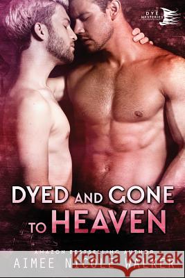 Dyed and Gone to Heaven (Curl Up and Dye Mysteries, #3)