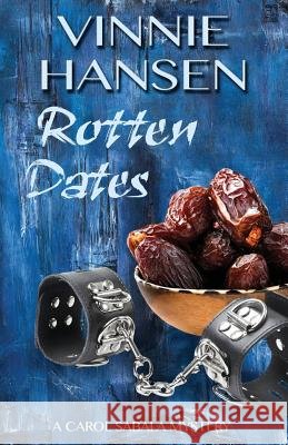 Rotten Dates: A Carol Sabala Mystery