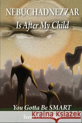 NEBUCHADNEZZAR Is After My Child: You Gotta Be SMART